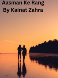 Aasman Ke Rang By Kainat Zahra Pdf Free Download